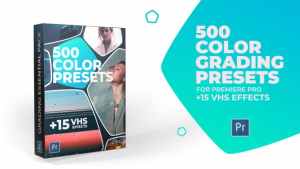 500 Cinematic Color Presets, 15 VHS Video Effects, Old Film Looks