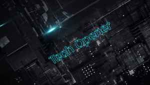 Tech Opener